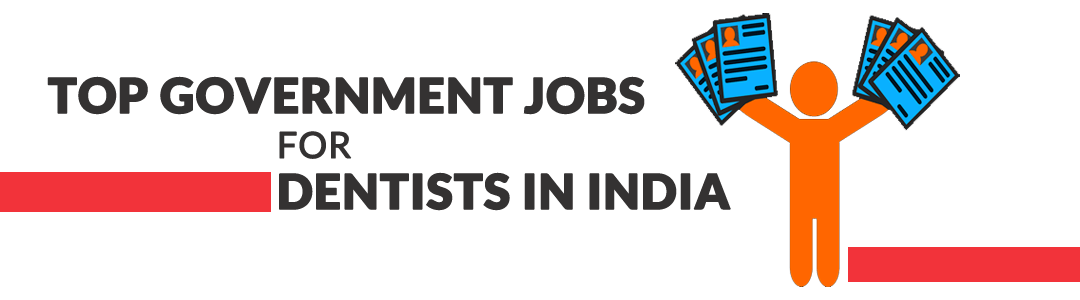 gOVERNMENT DENTAL JOBS IN INDIA