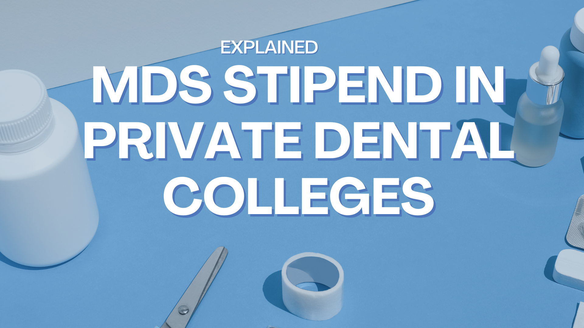 MDS Stipend In Private Dental Colleges